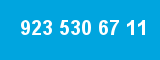 923 530 67 11